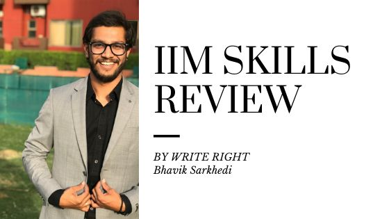 IIM Skills Review by Bhavik Sarkhedi ( Write Right )