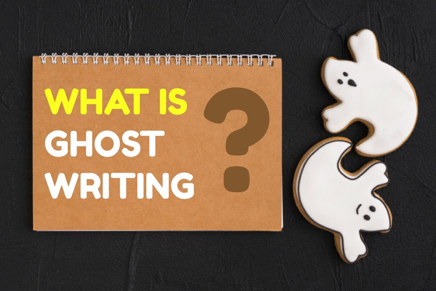 What is ghostwriting and how will it benefit your business?