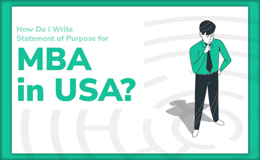 How Do I Write a Statement of Purpose for Masters In Business Administration in USA?