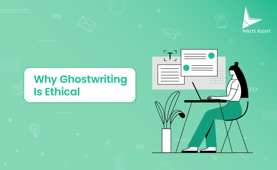 Why Ghostwriting Is Ethical?