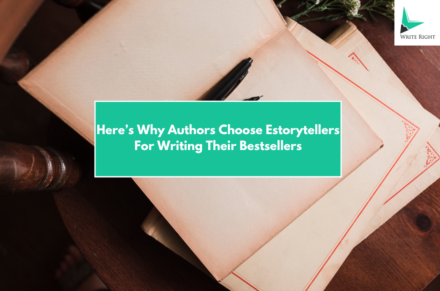 Looking for a Ghostwriting Agency? Here’s Why Authors Choose Estorytellers For Writing Their Bestsellers