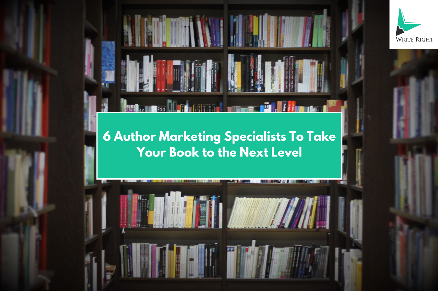 6 Author Marketing Specialists That Will Take Your Book to the Next Level