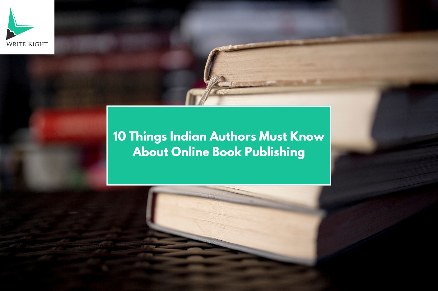 10 Things Indian Authors Must Know About Online Book Publishing in 2025