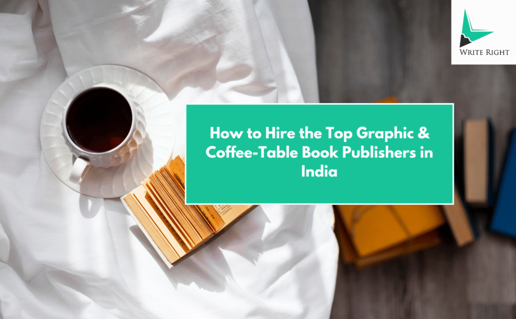 How to Hire the Top Graphic & Coffee-Table Book Publishers in India