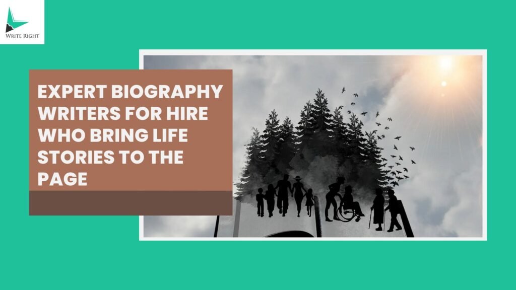 expert biography writers for hire who bring life stories to the page