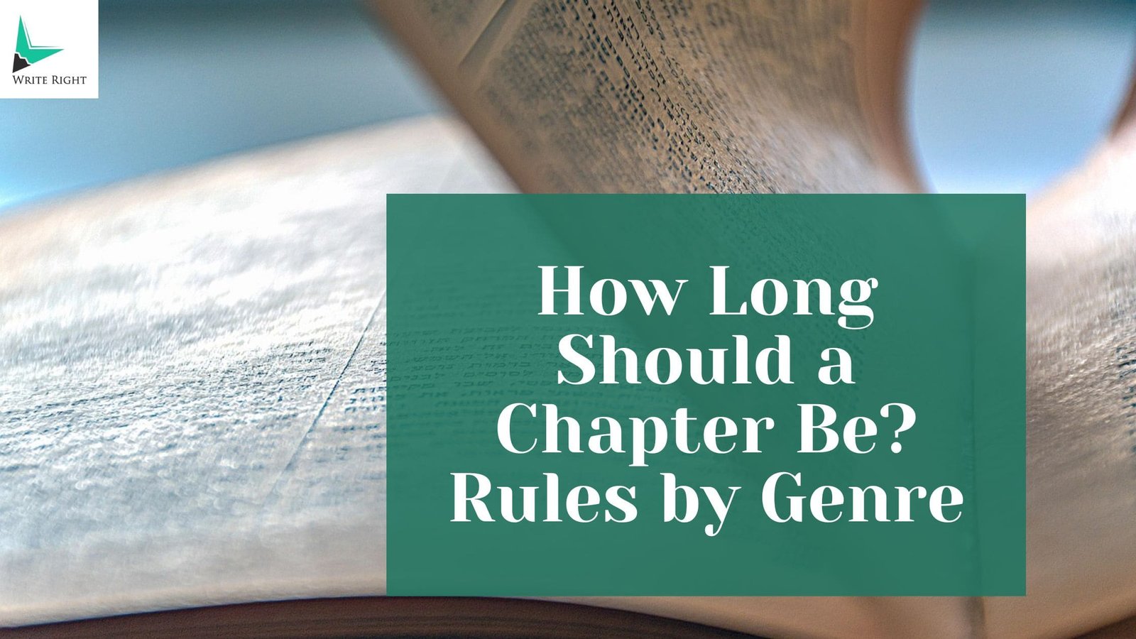 How Long Should a Chapter Be? Rules by Genre