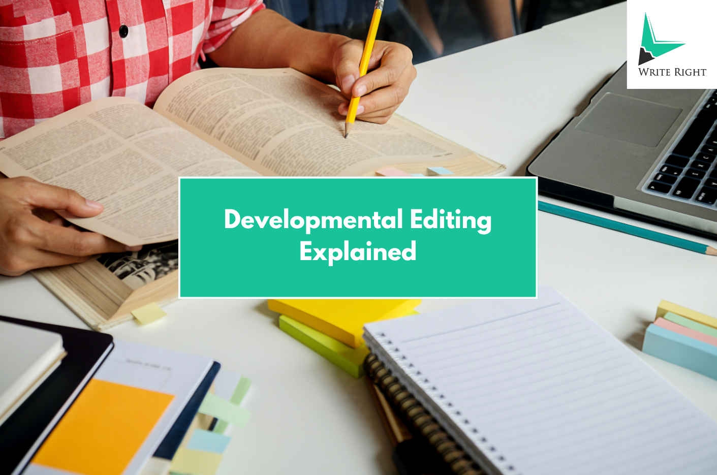 Developmental Editing Explained
